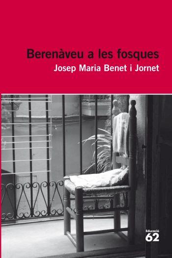 BERENÀVEU A LES FOSQUE | 9788492672998 | JOSEP MARIA BENET JORNET