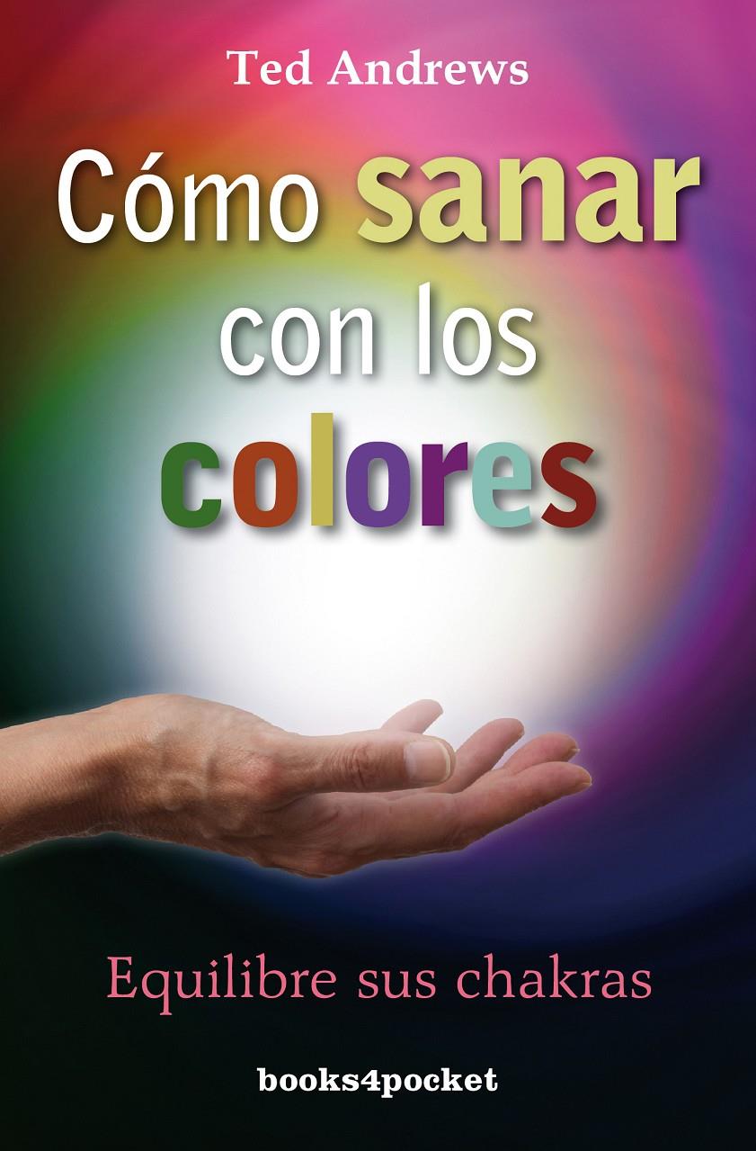 CÓMO SANAR CON LOS COLORES | 9788415139584 | ANDREWS, TED