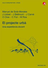 PROJECTE URBA, EL | 9788483013519 | SOLA-MORALES, M./ LLOBET, J./ BELLMUNT,J