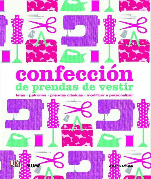 CONFECCIÓN DE PRENDAS DE VESTIR | 9788498017205 | SMITH, ALISON