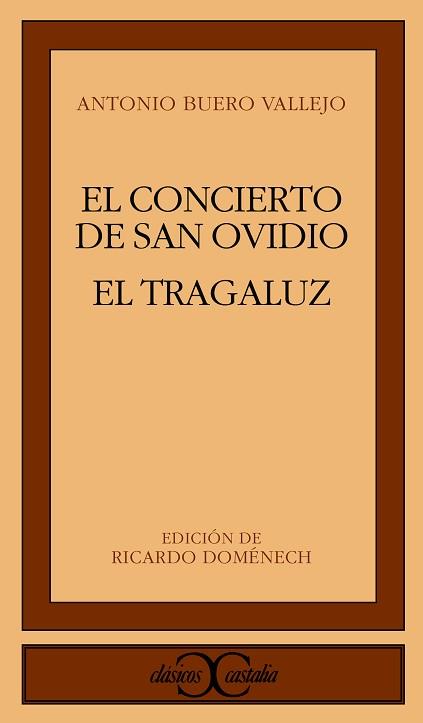 CONCIERTO DE SAN OVIDIO, EL  / EL TRAGALUZ | 9788470390593 | BUERO VALLEJO, ANTONIO