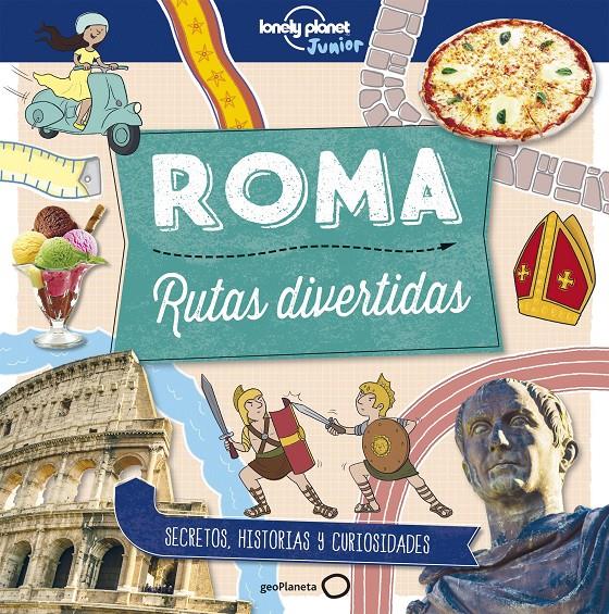 ROMA. RUTAS DIVERTIDAS (PARA JOVENES) | 9788408178989 | BUTTERFIELD, MOIRA