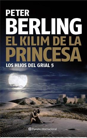 KILIM DE LA PRINCESA, EL- HIJOS DEL GRIAL 5 | 9788408084044 | BERLING, PETER