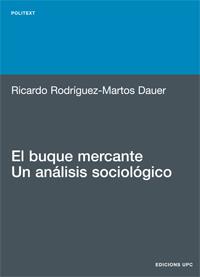 BUQUE MERCANTE, EL. UN ANALISIS SOCIOLOGICO | 9788483011508 | RODRIGUEZ-MARTOS DAUER, RICARDO