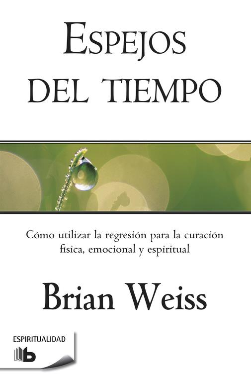 ESPEJOS DEL TIEMPO | 9788498728088 | BRIAN WEISS