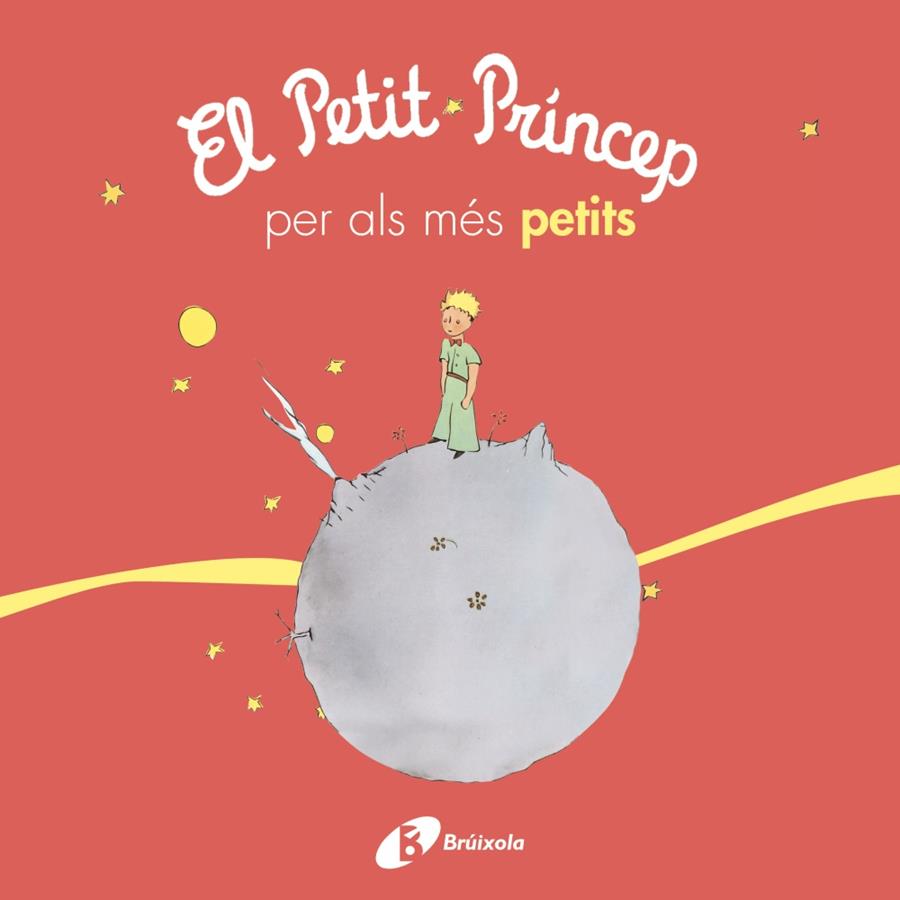 EL PETIT PRÍNCEP PER ALS MÉS PETITS | 9788499069425 | DE SAINT-EXUPÉRY, ANTOINE