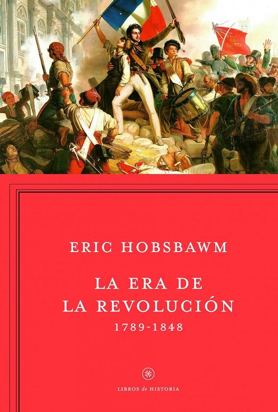 LA ERA DE LA REVOLUCIÓN | 9788498921885 | ERIC HOBSBAWM