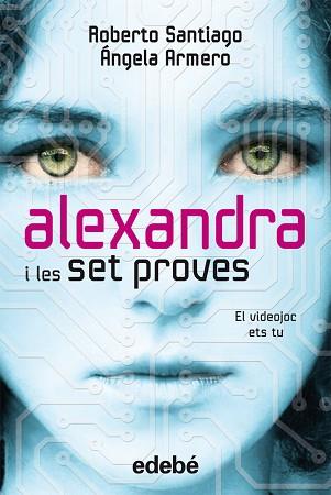 ALEXANDRA I LES SET PROVES | 9788468307107 | ROBERTO SANTIAGO Y ÁNGELA ARMERO