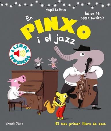 EN PINXO I EL JAZZ. LLIBRE MUSICAL | 9788491376996 | LE HUCHE, MAGALI