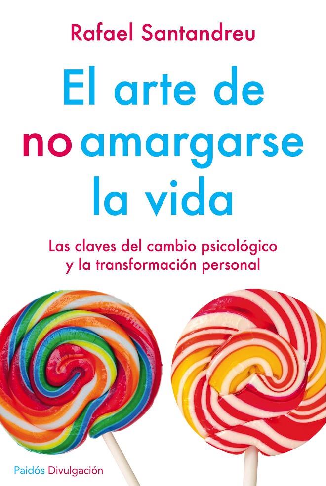 EL ARTE DE NO AMARGARSE LA VIDA. ED. ESPECIAL | 9788449332135 | RAFAEL SANTANDREU LORITE