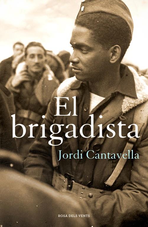 EL BRIGADISTA | 9788415961505 | CANTAVELLA,JORDI
