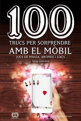 100 TRUCS PER SORPRENDRE AMB EL MÒBIL | 9788490347935 | ESCARRÉ CABRÉ, GERARD