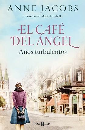 EL CAFÉ DEL ÁNGEL. AÑOS TURBULENTOS (CAFÉ DEL ÁNGEL 2) | 9788401025464 | JACOBS, ANNE