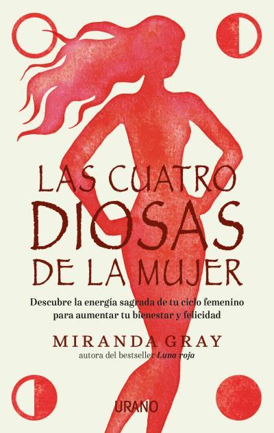 LAS CUATRO DIOSAS DE LA MUJER | 9788416720163 | GRAY, MIRANDA