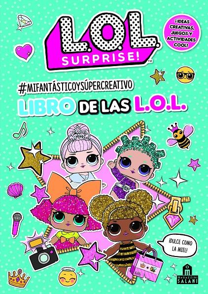 LOL SURPRISE! #MIFANTÁSTICOYSÚPERCREATIVO LIBRO DE LAS L.O.L | 9788893676571 | VARIOS AUTORES