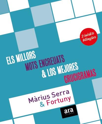 ELS MILLORS MOTS ENCREUATS DE MÀRIUS SERRA & LOS MEJORES CRUCIGRAMAS DE FORTUNY | 9788416154401 | SERRA I ROIG, MÀRIUS/FORTUNY I BOLADERAS, JORDI