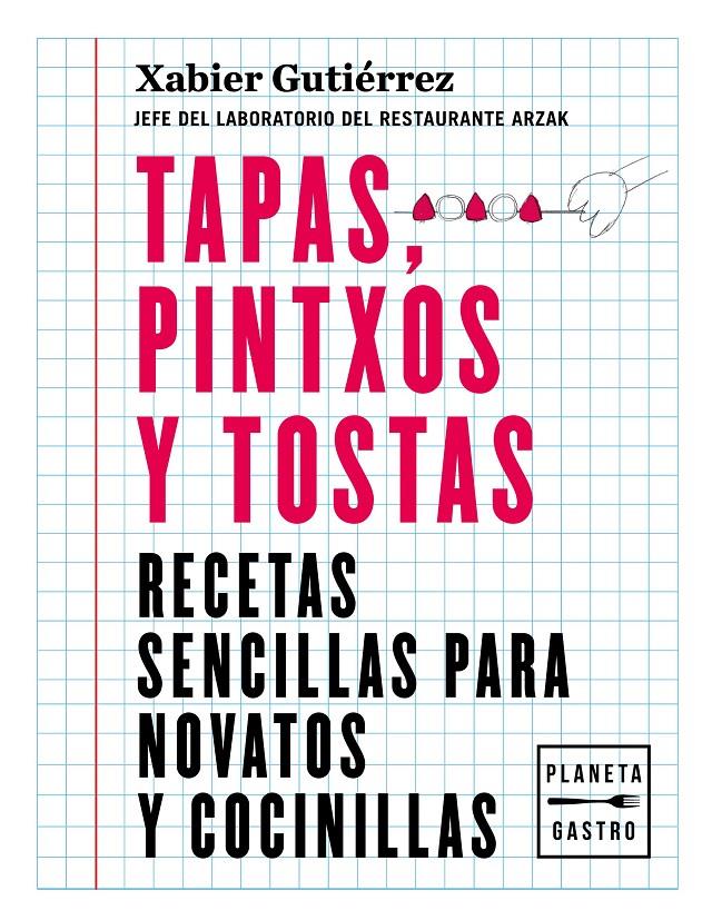 TAPAS, PINTXOS Y TOSTAS | 9788408219187 | GUTIÉRREZ, XABIER