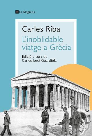 L'INOBLIDABLE VIATGE A GRÈCIA | 9788419334176 | RIBA, CARLES