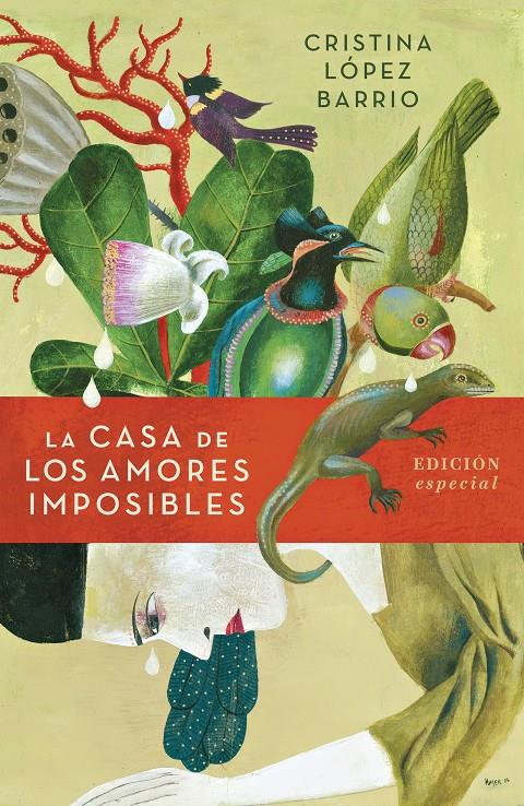 LA CASA DE LOS AMORES IMPOSIBLES (EDICIÓN ESPECIAL) | 9788401021671 | LÓPEZ BARRIO, CRISTINA