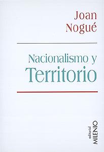 NACIONALISMO Y TERRITORIO | 9788489790247 | NOGUE FONT, JOAN