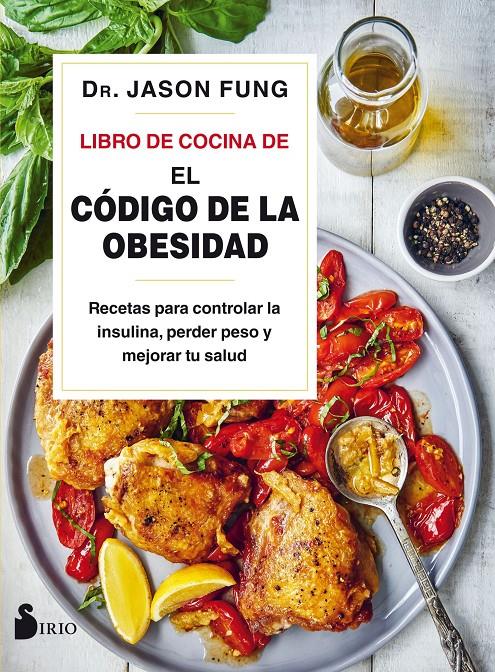 LIBRO DE COCINA DE EL CÓDIGO DE LA OBESIDAD | 9788418000089 | FUNG, JASON
