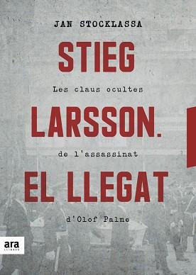 STIEG LARSSON EL LLEGAT - CAT | 9788416915927 | JAN STOCKLASSA