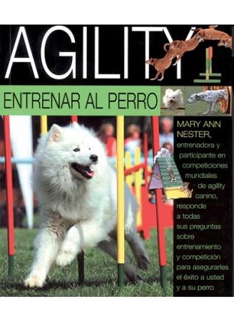 AGILITY ENTRENAR AL PERRO | 9788428214889 | NESTER, MARY ANN