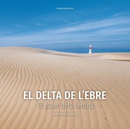 EL DELTA DE L'EBRE | 9788490349953 | PELLICER OLLÉS, VICENT