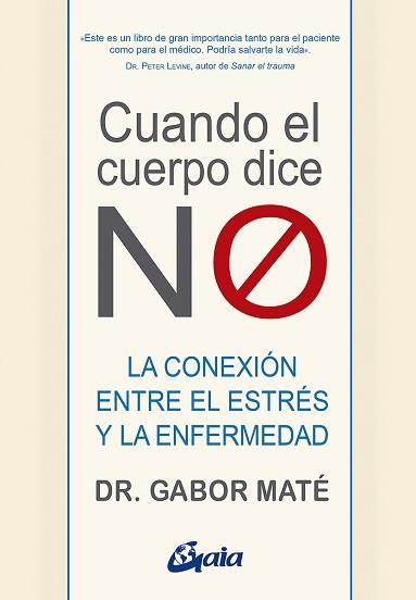 CUANDO EL CUERPO DICE "NO" | 9788484458296 | MATÉ, GABOR