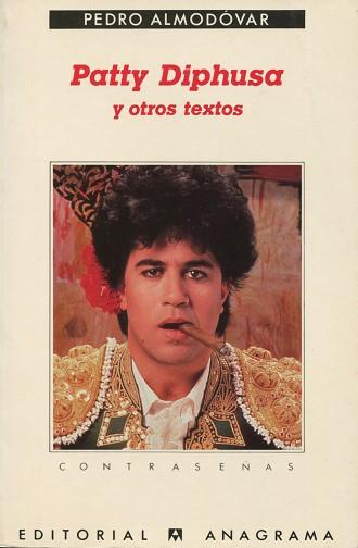 PATTY DIPHUSA Y OTROS TEXTOS | 9788433923394 | ALMODOVAR, PEDRO