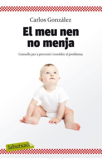 MEU NEN NO MENJA, EL | 9788499301396 | CARLOS GONZALEZ RODRIGUEZ
