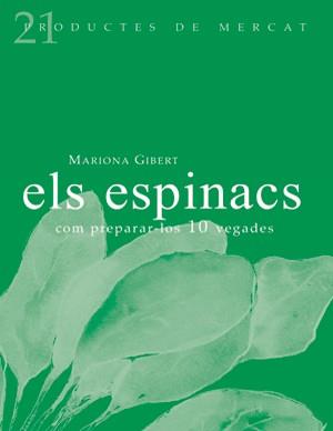 ESPINACS COM PREPARAR-LO 10 VEGADES, ELS | 9788493624316 | GIBERT, MARIONA