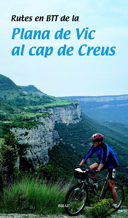 RUTES EN BTT DE LA PLANA DE VIC AL CAP DE CREUS | 9788495946317 | LARA GARCÍA, SERGI
