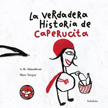 VERDADERA HISTORIA DE CAPERUCITA | 9788493375591 | R. ALMODÓVAR, ANTONIO