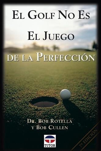 GOLF NO ES EL JUEGO DE LA PERFECCION, EL | 9788479021832 | ROTELLA, BOB/ CULLEN, BOB