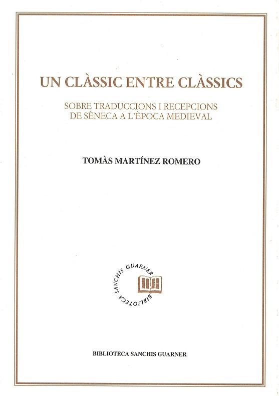 CLASSIC ENTRE CLASSICS, UN. SOBRE TRADUCCIONS I | 9788478269907 | MARTINEZ ROMERO, TOMAS