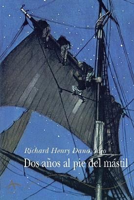 DOS AÑOS AL PIE DEL MASTIL | 9788484280699 | DANA, RICHARD H.