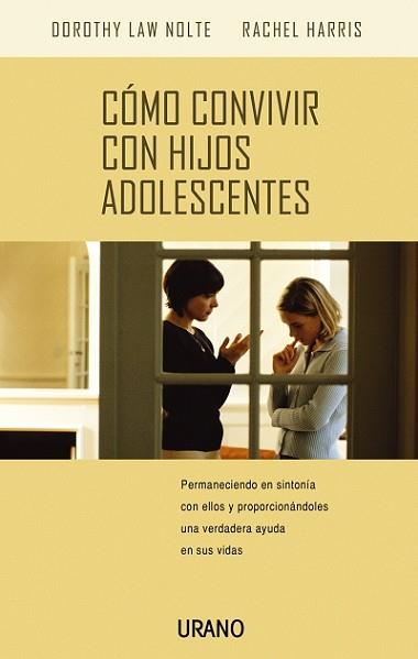 COMO CONVIVIR CON HIJOS ADOLESCENTES | 9788479535636 | NOLTE, DOROTHY LAW/HARRIS, RACHEL