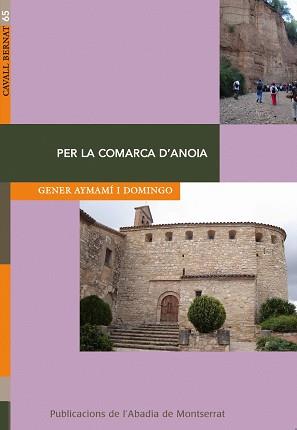 PER LA COMARCA D'ANOIA -PAMSA | 9788498833416 | AYMAMI I DOMINGO, GENER
