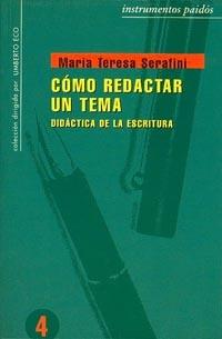 COMO REDACTAR UN TEMA. DIDACTICA DE LA ESCRITURA | 9788475095127 | SERAFINI, M¦ TERESA