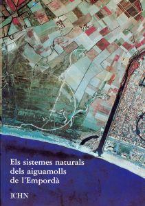 SISTEMES NATURALS DELS AIGUAMOLLS DE L'EMPORDA, E | 9788472832459 | VARIOS AUTORES