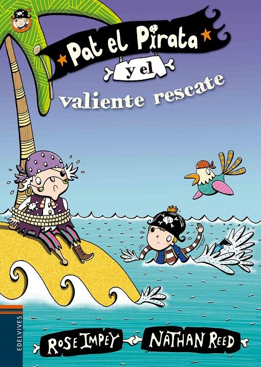 PAT EL PIRATA Y EL VALIENTE RESCATE | 9788414000663 | ROSE IMPEY