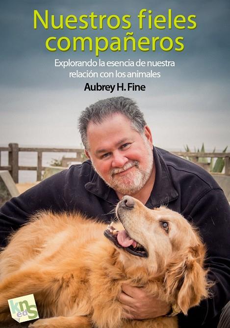 NUESTROS FIELES COMPAÑEROS | 9788494185298 | FINE, AUBREY H