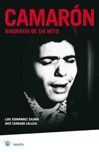 CAMARON. BIOGRAFIA DE UN MITO | 9788478713783 | FERNANDEZ ZAURIN, LUIS