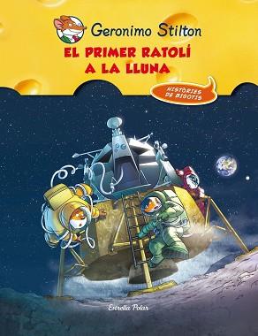 CÒMIC 14. EL PRIMER RATOLÍ A LA LLUNA | 9788415790921 | GERONIMO STILTON