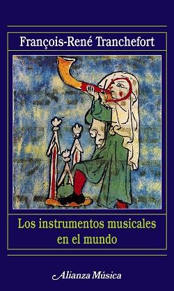 INSTRUMENTOS MUSICALES EN EL MUNDO, LOS | 9788420685205 | TRANCHEFORT, FRAN€OIS-RENE