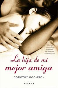 HIJA DE MI MEJOR AMIGA, LA | 9788479013295 | KOOMSON, DOROTHY