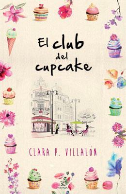 EL CLUB DEL CUPCAKE | 9788467040029 | CLARA P. VILLALÓN