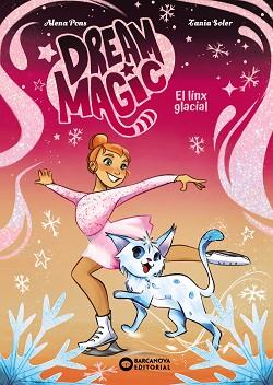DREAM MAGIC. EL LINX GLACIAL | 9788448967536 | PONS, ALENA