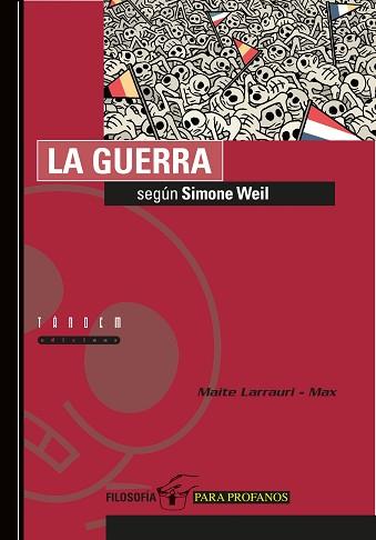 GUERRA SEGUN SIMONE WEIL, LA | 9788481314274 | LARRAURI, MAITE/ MAX